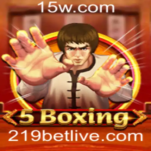 Descubra o Mundo Empolgante do Jogo 5Boxing e o Impacto da 219 Bet