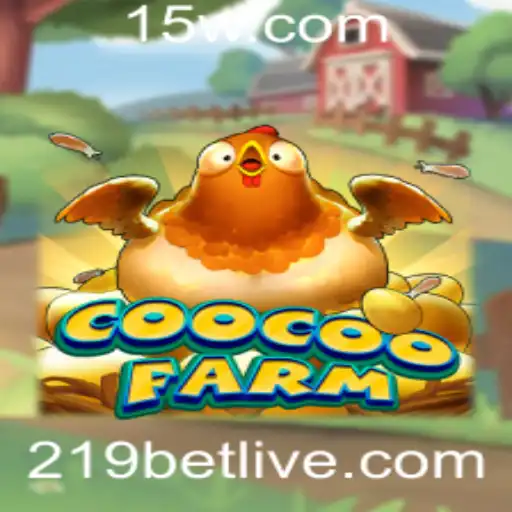 CooCooFarm: Explorando o Universo do Jogo e a Potencialidade de 219 Bet