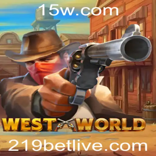 WestWorld: Explorando o Universo do Novo Jogo de Apostas 219 Bet